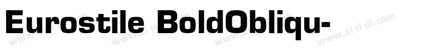 Eurostile BoldObliqu字体转换 Eurostile BoldObliqu字体转换